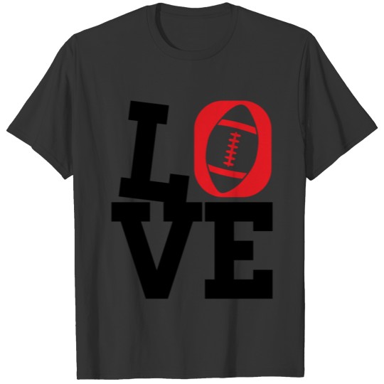 Love AmericanFootball black red -gift idea T-shirt