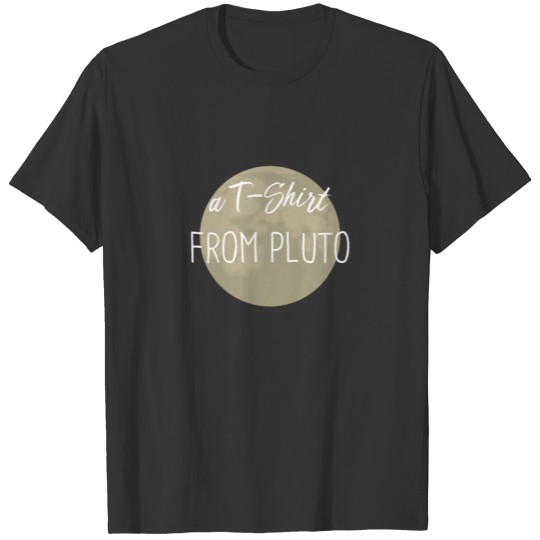 Astronomy Pluto Space Universe Star Gift T Shirts