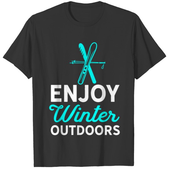 Skiing Shirt Enjoy Winter Outdoors Gift Tee T-shirt