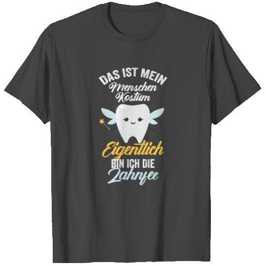 Tooth fairy Dentist Dental assistant T Shirts