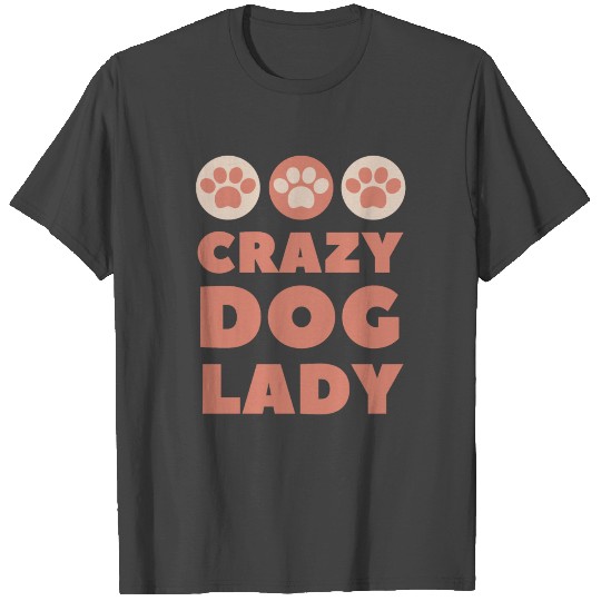 Crazy Dog Lady T Shirts