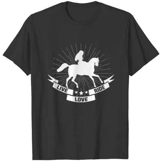 live love ride horse horses gift riding pony T-shirt