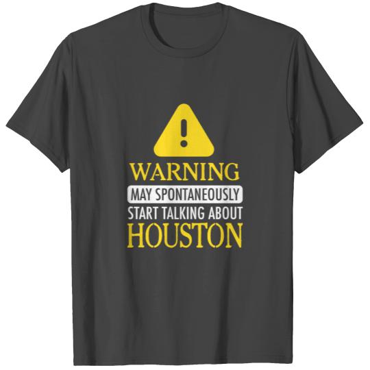 WARNING! : Houston T Shirts