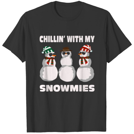 Chillin with My Snowmies T-shirt