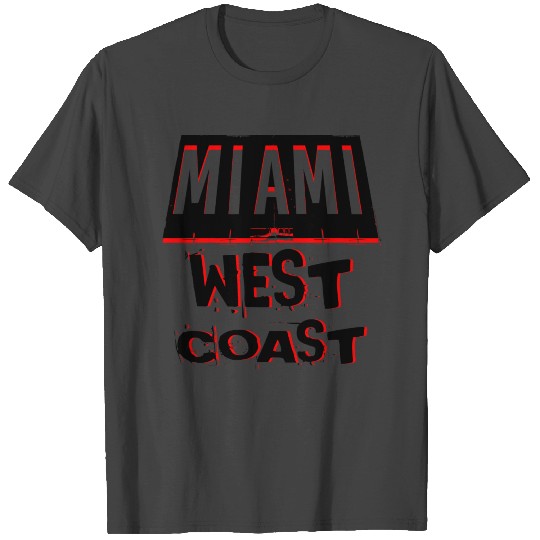 MIAMI WEST COAST T Shirts