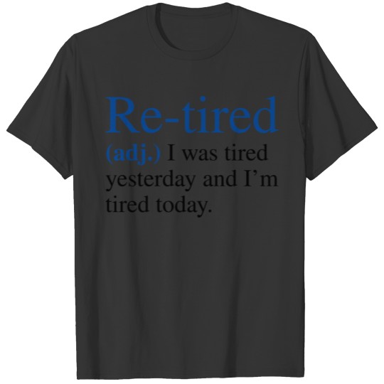 Re-tired Definition T-shirt
