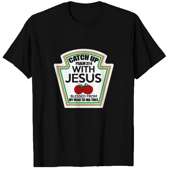 Catch-Up with Jesus / gift T Shirts
