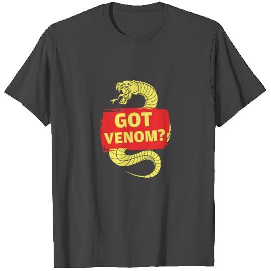 Cool Cobra Got Venom King C Snake Owners gift T Shirts