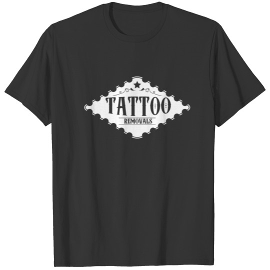 Tattoo Removal Removals Team Laser Remove Tattoos T-shirt