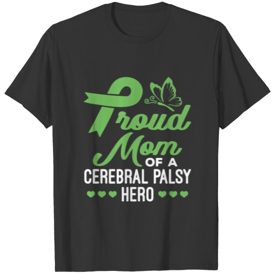 Proud Mom of a Cerebral Palsy Hero T-shirt