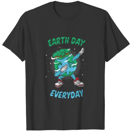 Earth Day Everyday Dabbing World Environment Day T Shirts