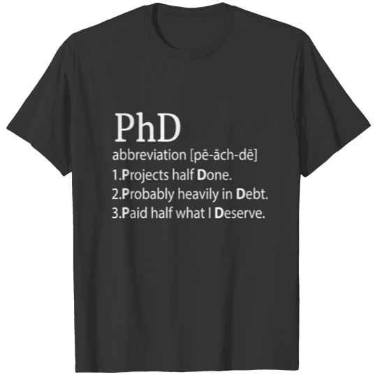 Professor Doctor PhD Philosophy titles gift T Shirts