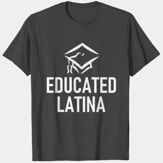 Educated Latina - University - Latin - Spanish T Shirts