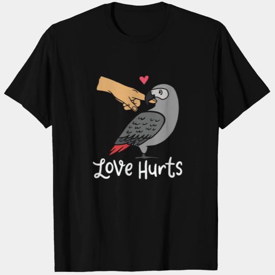Love Hurts, African Grey Parrot, African Grey T Shirts
