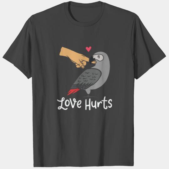 Love Hurts, African Grey Parrot, African Grey T Shirts
