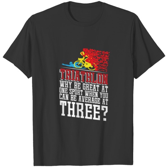 Triathlon - swimming, bike, running, gift T-shirt