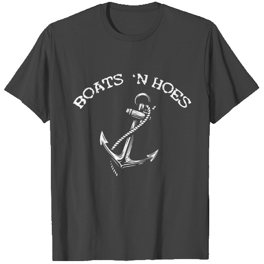 boats n hoes T Shirts