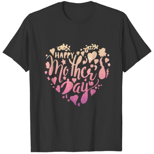Happy Mothers Day T-shirt T-shirt