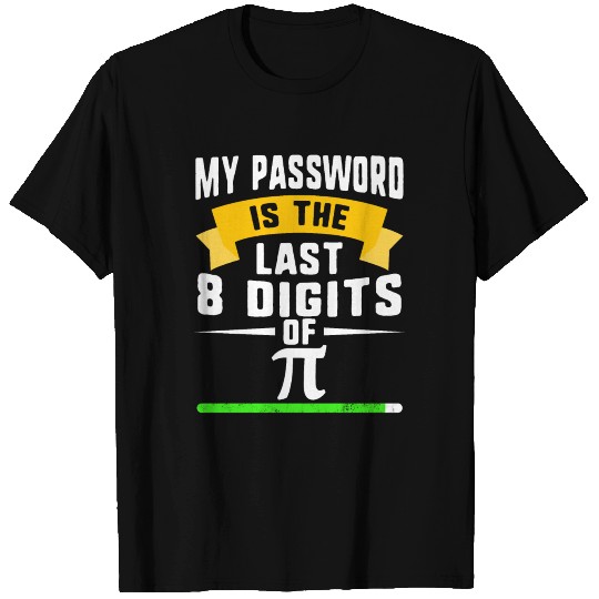 Pi Day Last 8 Digits of Pi Smart Password Funny T Shirts