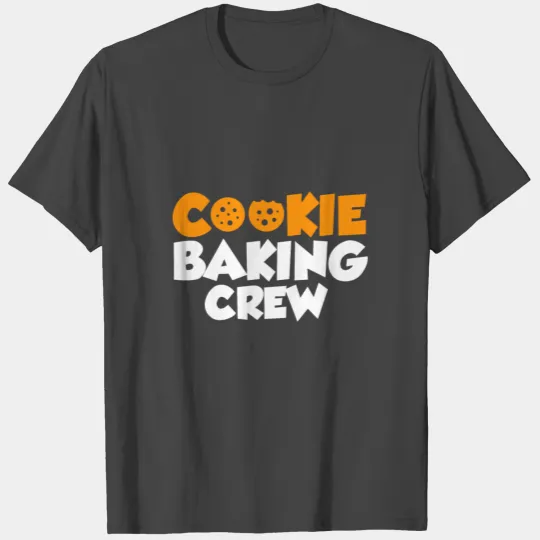 Cookie Baking Crew T Shirts