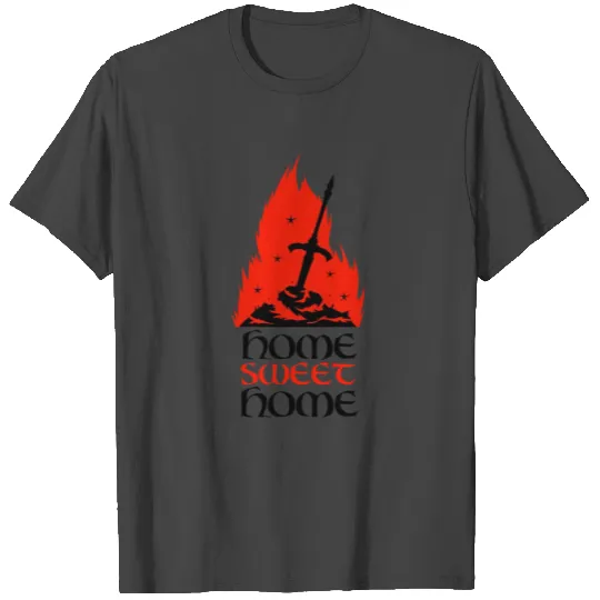 Sweet Home Dark Souls Praise The Sun Bonfire T Shirts