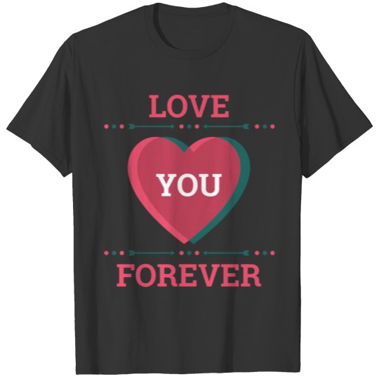 Love You Forever T-shirt