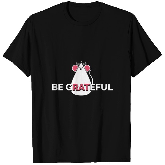 Be Grateful T Shirts