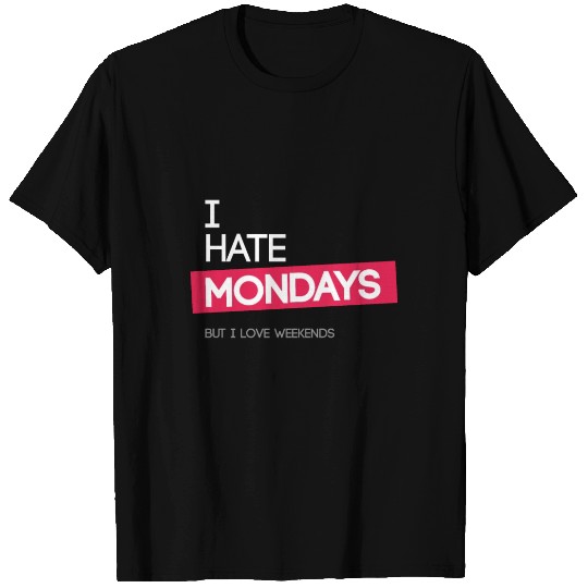 I hate mondays T Shirts