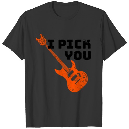 i pick you guitar T-shirt