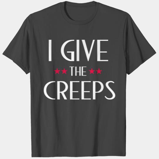 streetwear I give the creeps T Shirts