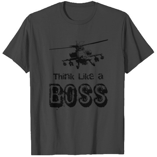 Think Like a BOSS T Shirts