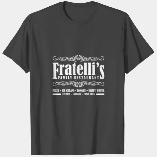 Fratellis Family Restaurant the Goonies T Shirts