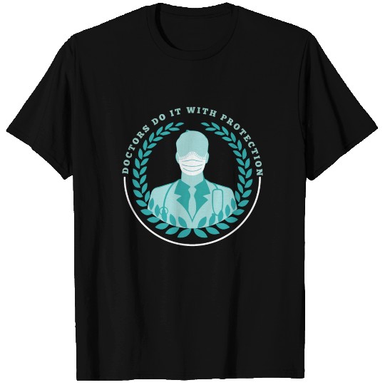 Doctors Do It With Protection Physician Medical T Shirts