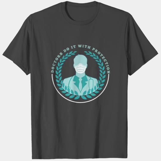 Doctors Do It With Protection Physician Medical T Shirts