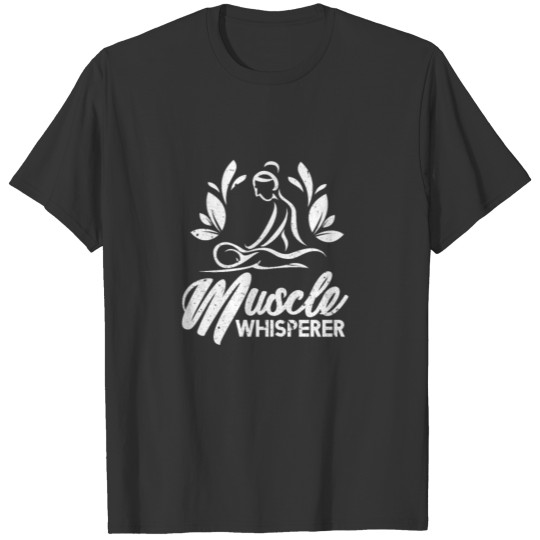 Physical Therapy Muscle Whisperer T Shirts
