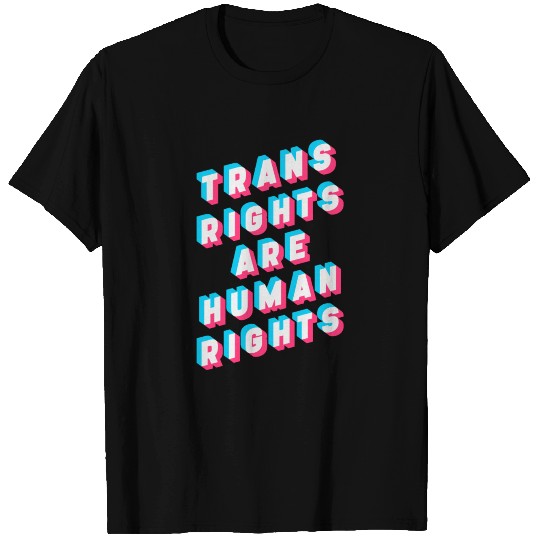 Trans Rights Are Human Rights T Shirts