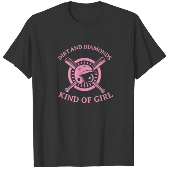 Dirt And Diamonds Kind Of Girl T-shirt