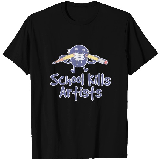 School Kills Artists For The Art Class T Shirts