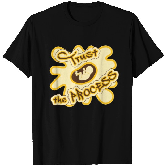 Trust The Process With Infant T Shirts