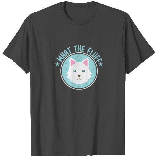 WTF - What the Fluff (dog cat) T Shirts