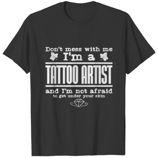 Tattoo Artist Quote | Skin Tattooist Tattoos Inked T Shirts