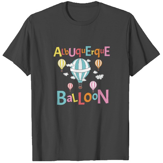 Albuquerque Balloon New Mexico Hot Air Balloon T Shirts