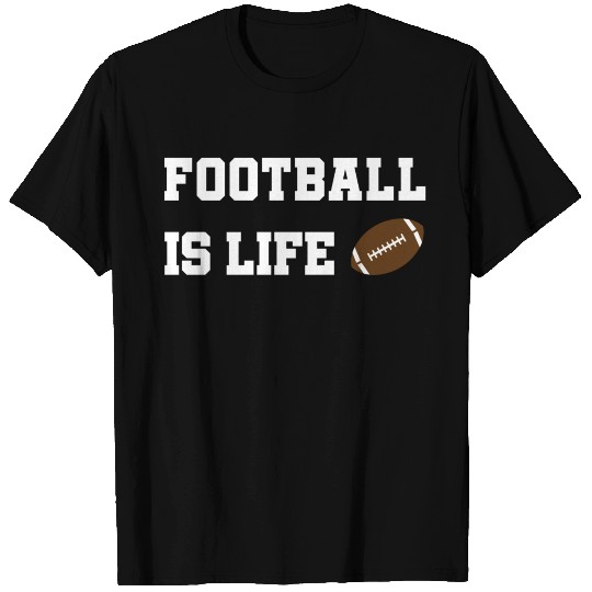 football is life T Shirts