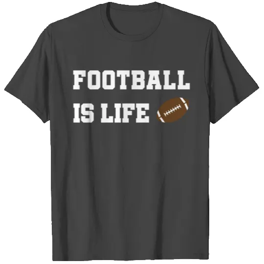 football is life T Shirts