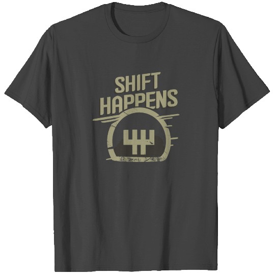 Shift Happens Race Car Sportscar Racing Tuner Gift T Shirts