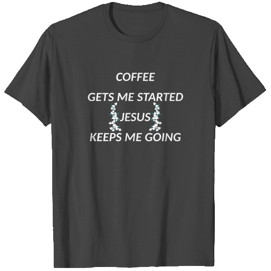 Coffee Jesus T Shirts