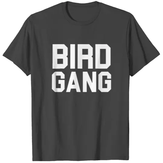 Bird Gang Eagle T Shirts