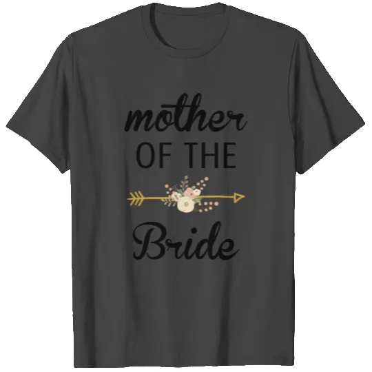 mother of the bride arrow newlywed groom just gift T Shirts