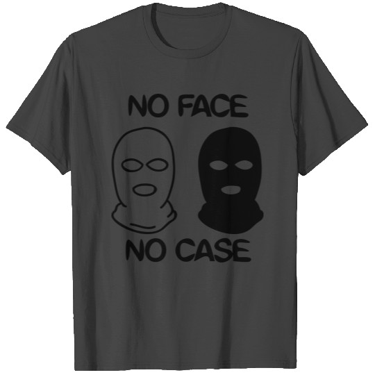 no face no case T Shirts