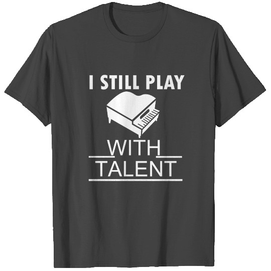 I Play piano T Shirts